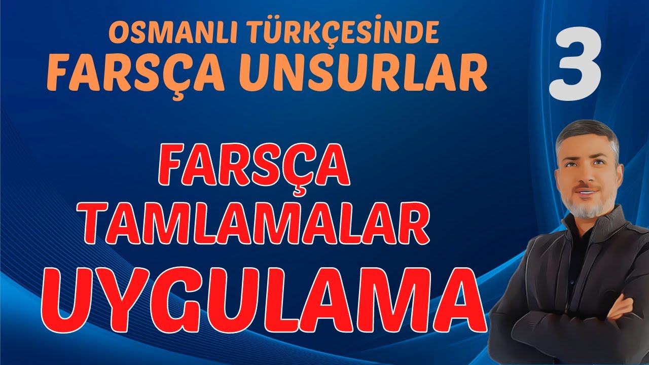 FARSÇA TAMLAMA ALIŞTIRMALARI | Farsça Unsurlar | Osmanlı Türkçesi 2