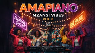 AMAPIANO MZANSI VIBES VOL. 3 🔥 | Club Anthem Amapiano