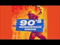 90's Masquerade Riddim Mix (2018 June) 🎶