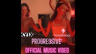 Kyix & THUNDERSHOCK  - Progressive (Official Music Video)