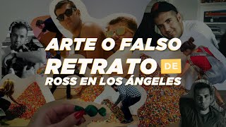 Arte o Falso: Retrato de Ross en Los Ángeles