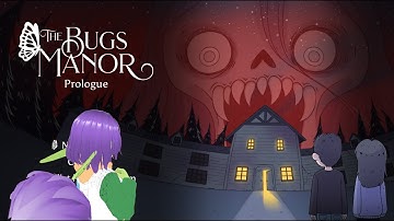 The Bugs Manor 🦋 - Prologue