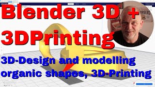 3D-Design and modelling organic shapes for 3D-Printing - A design and modelling approach