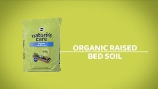 How to Use Nature's Care® Organic & Natural Raised Bed Soil