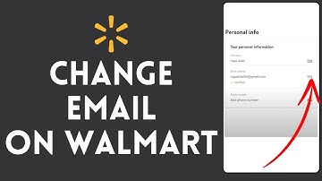 How to Change Walmart Email 2024 | Walmart Email Change
