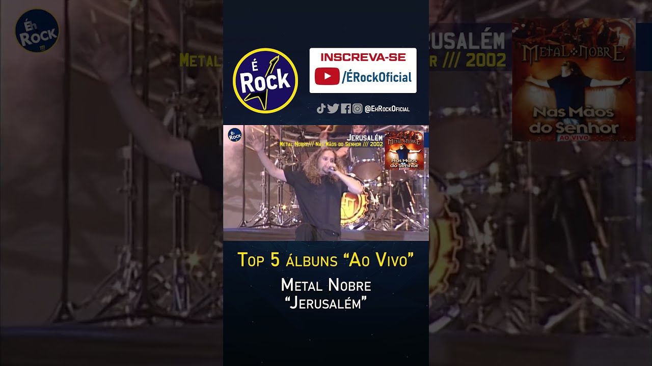 "Top 5 álbuns Ao Vivo" - Metal Nobre - "Jerusalém"