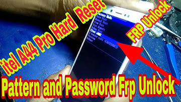 itel A44 Hard Reset Pattern and Password Frp lock Unlock