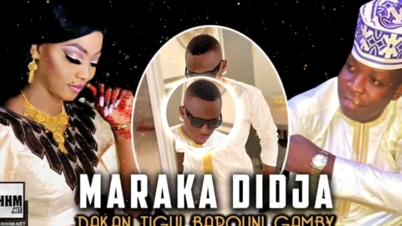 MARAKA DIDJA - DAKAN TIGUI BAROUNI GAMBY (Officiel 2021)