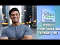 Episode 52 - Lessons Learned from 50 Episodes - Part 1 | Ragav Sharma, DO, CSCS