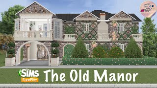 Sims FreePlay 🌳🏠🌳 | The Old Manor + AR Story | Live Build 🛠 By Joy.