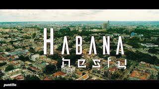 Video thumbnail of "Nesty - Habana (Video Oficial)"