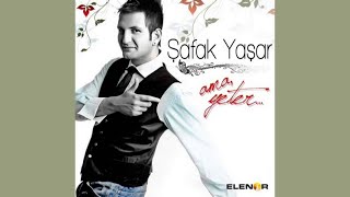 ŞAFAK YAŞAR-SEN KARAR VER