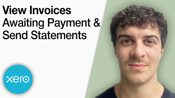 How to View Invoices Awaiting Payment and Send Statements in Xero [2025 Full Guide]