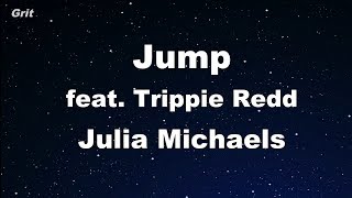 Video voorbeeld van "Jump ft. Trippie Redd - Julia Michaels Karaoke 【No Guide Melody】 Instrumental"