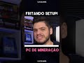 PC de MINERAO RAIZ!