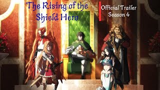 The Rising Of The Shield Hero Season 4 - Official Trailer Teaser Animedex World