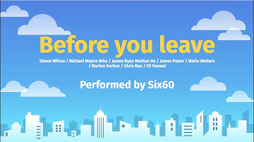 Before you Leave Singalong