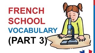 French Lesson 213 - AT SCHOOL (Part 3) French Vocabulary Expressions School supplies School subjects