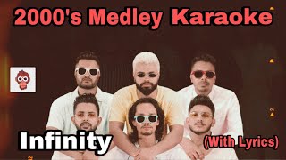 2000s Medley #2 Karaoke Infinity Without Voice With Lyrics