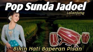 Pop Sunda Jadoel_Lalanjung_Bikin Baper Pisan