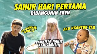 Sahur Hari Pertama Dibangunin Eren Lauknya Abis