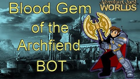 AQW - Blood Gem of the Archfiend Bot (Cetera) 2020