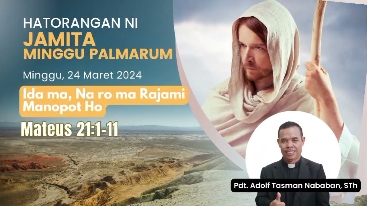 Mateus 21:1-11 || Jamita Minggu Palmarum - 24 Maret 2024 - Masa Passion - Via Dolorosa