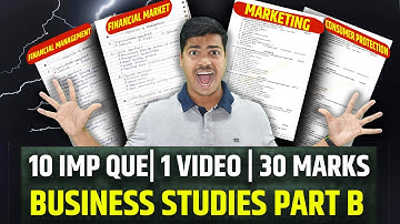 10 Most Important Questions PART B Business studies | 30 Marks from 1 Video 30 mins. Board exam 2025