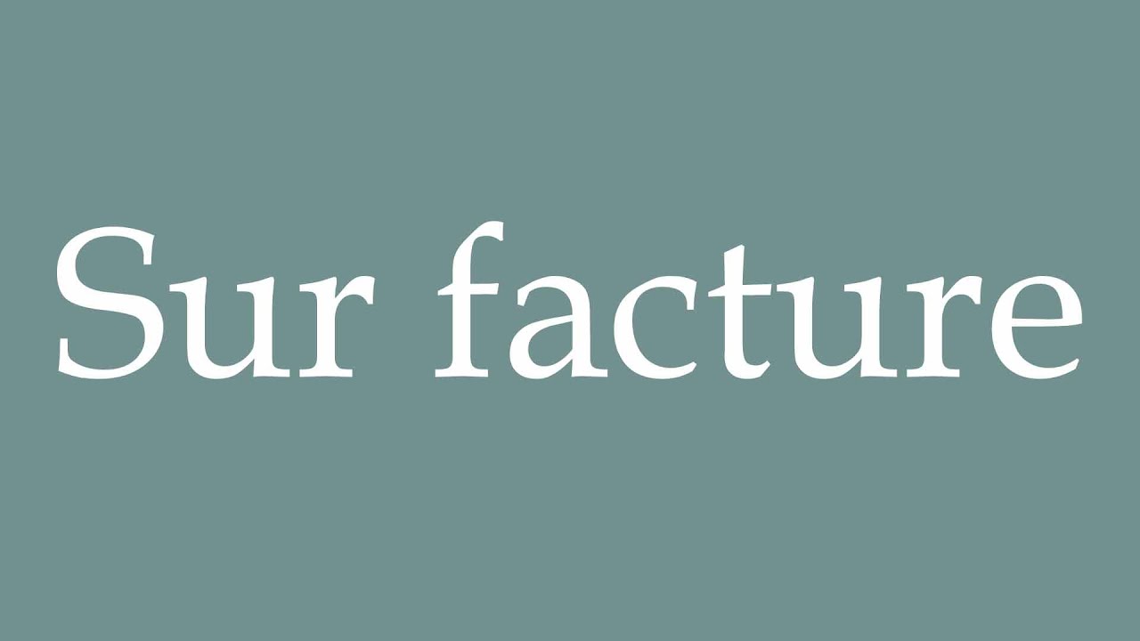 How to Pronounce ''Sur facture'' (On invoice) Correctly in French - YouTube