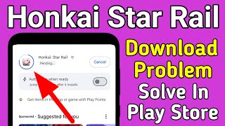 Honkai Star Rail Download Problem Solve In Google Play Store Cant Install Honkai Star Rail Game