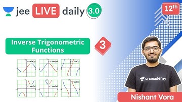 JEE: Inverse Trigonometric Functions L3 | Unacademy JEE | JEE Maths | Nishant Vora