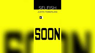 Justin Timberlake - Selfish (snippet) [lyrics]