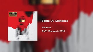 Rihanna - Same Ol' Mistakes [432Hz]