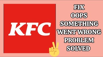Fix KFC App Oops Something Went Wrong Problem|| TECH SOLUTIONS BAR