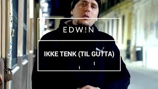 Edw!n - "Ikke Tenk (Til Gutta)" [OFFISIELL MUSIKKVIDEO]: YLTV