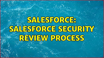 Salesforce: Salesforce security review process (2 Solutions!!)