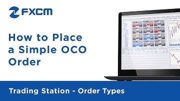 How to Place Simple OCO Orders | FXCM Trading Station Functionality
