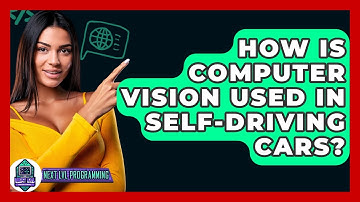 How Is Computer Vision Used In Self-Driving Cars? - Next LVL Programming