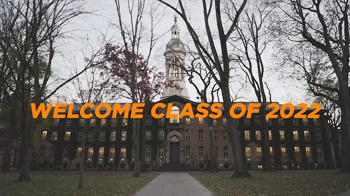 WELCOME PRINCETON CLASS OF 2022 | Princeton University Orientation