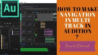 Adobe Audition CC - 60 - How to Move Around in the Multi Track Session in Audition