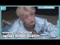‘minisode 3: TOMORROW’ Jacket Shoot Sketch | EPISODE | TXT (투모로우바이투게더)