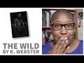 The wild by k webster  book review