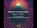Carlos Pulido Pablo Say Out Off Sergio Parrado Amp Sergio Bennett Remix YET RECORDS mp3