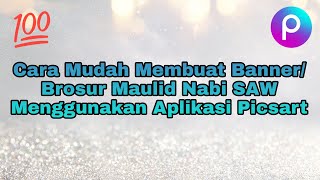 TUTORIAL | Cara Mudah Membuat Banner/Brosur Maulid Nabi SAW Menggunakan Aplikasi Picsart screenshot 4