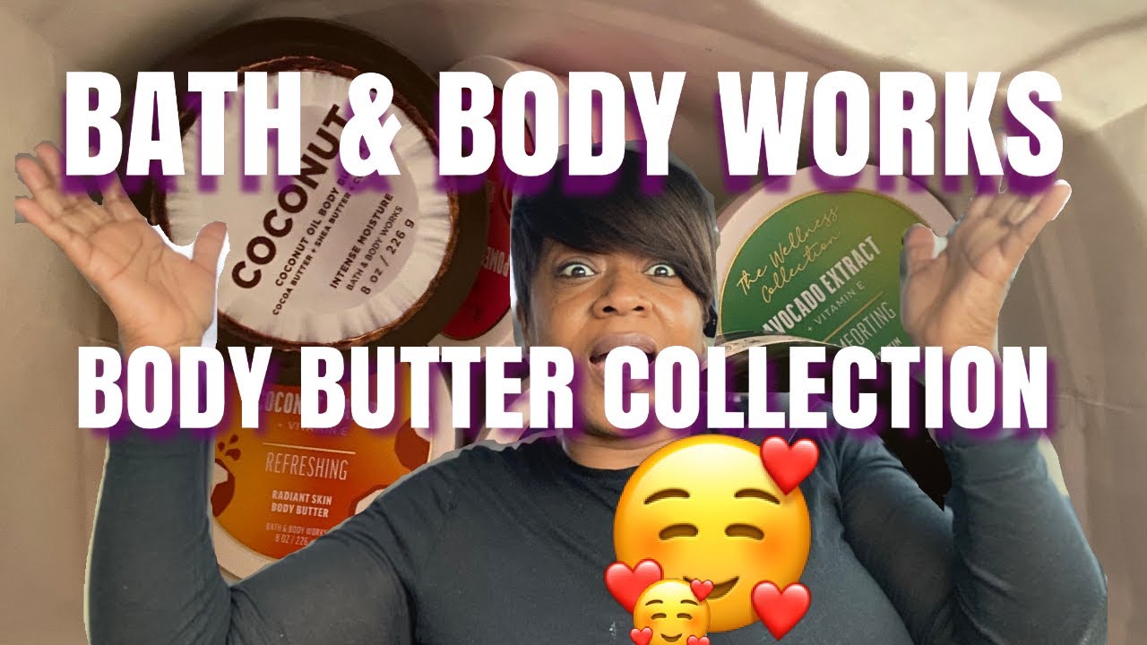 Bath & Body Works Body Butter Collection 🤗 YouTube