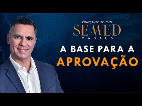 SEMED MANAUS - COMEÇANDO DO ZERO: LIVE 1 - A BASE PARA A PROVAÇÃO