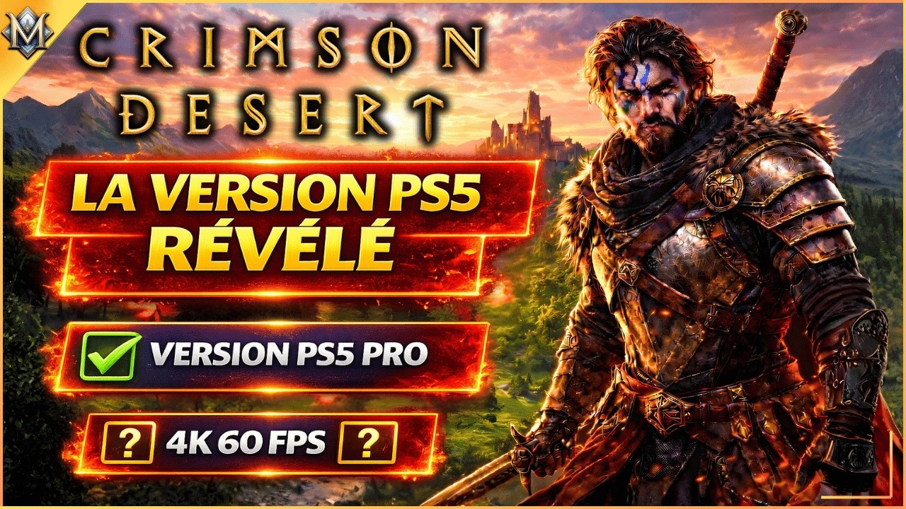 Crimson Desert PS5 & PS5 Pro : 4K 60 FPS ou Catastrophe ? (Nouvelles Infos)