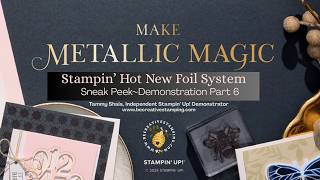 NEW Stampin’ Up! Hot Foil System-Butterfly Flight Hot Foil Dies--Part 6 (7/17/26)