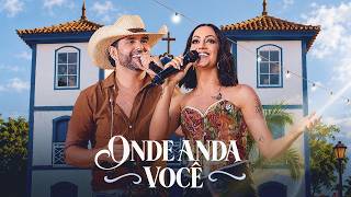 Rogerio e Regianne – Onde Anda Você | Nossa Playlist em Piri (Ao Vivo)