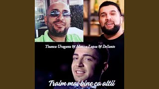 TRAIM MAI BINE CA ALTII (feat. Monica Lupsa, DeSanto)